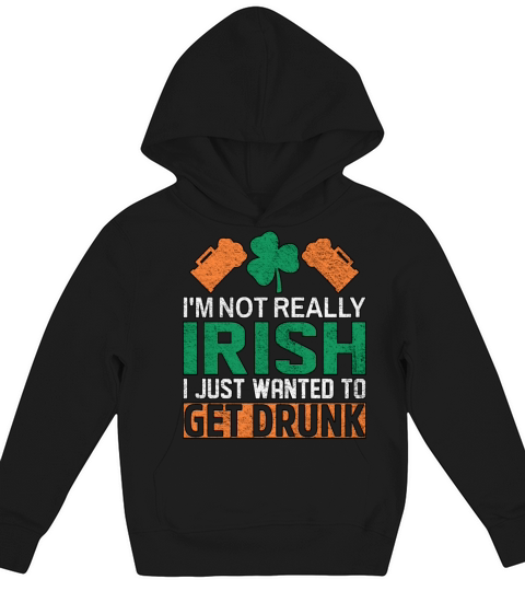 IM NOT REALLY IRISH FUNNY ST PATRICKS DAY Kids Hoodie