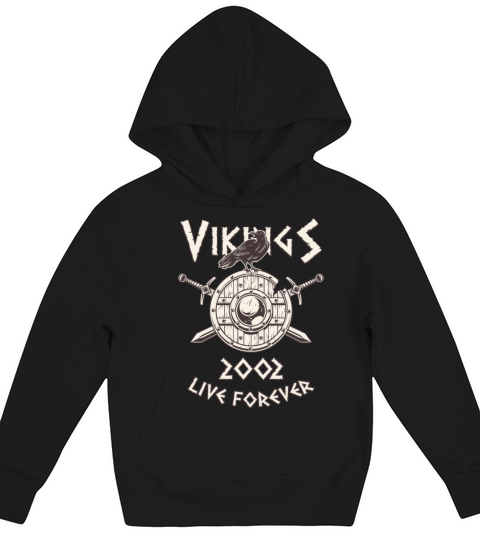 Vikings Live Forever 2002 Norse Birthday Kids Hoodie