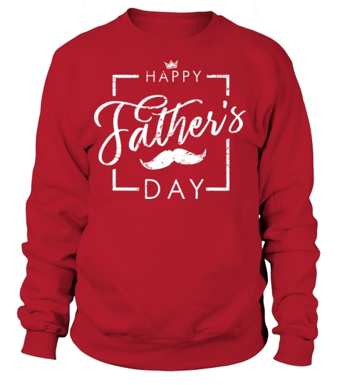Happy Fathers Day T Shirt Women's Sweatshirt