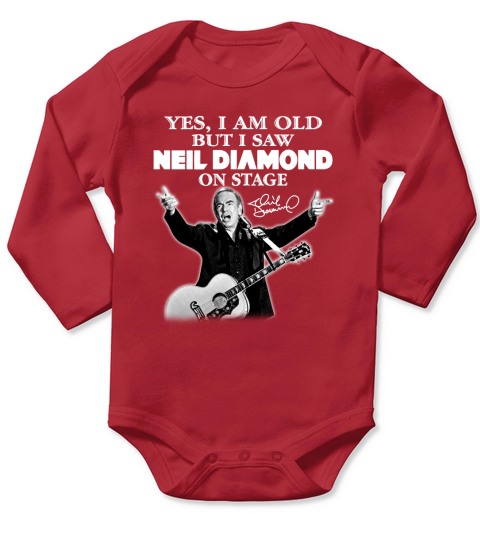 Yes I am old but I saw Neil Diamond on stage signature Long Sleeve Baby One-Piece