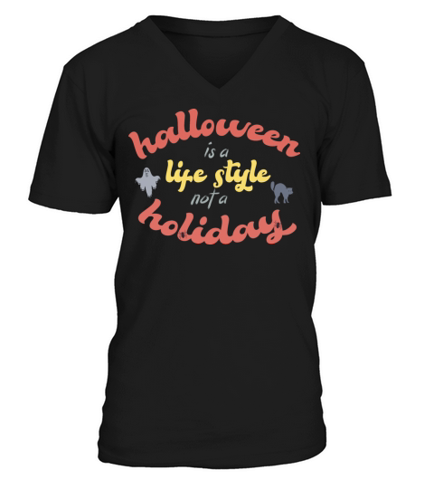 Halloween Is A Lifestyle Not A Holiday Men's V-Neck T-shirt