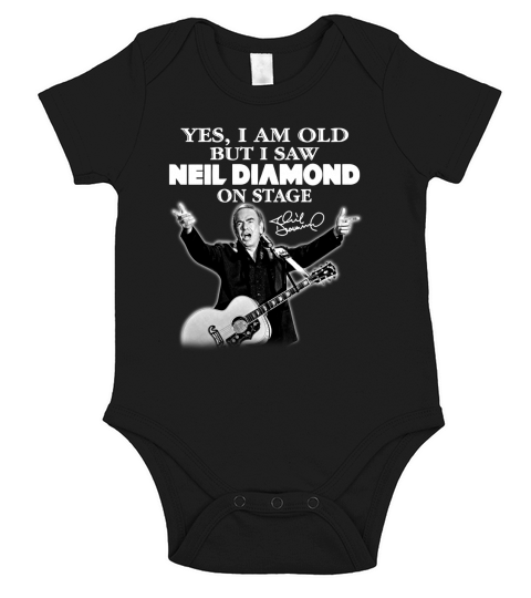 Yes I am old but I saw Neil Diamond on stage signature Short Sleeve Baby One-Piece