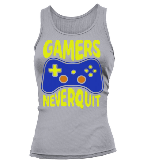 Gamers Never Quit Gamer Quote Tank top Woman