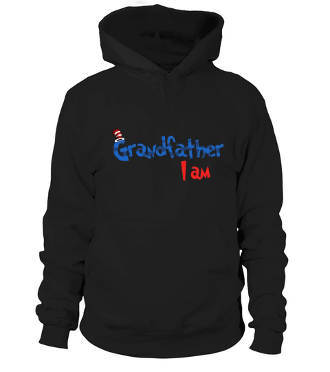 Dr Seuss Grandfather I am  Family 2020 Hoodie Unisex