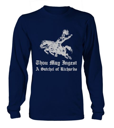 Thou May Ingest A Satchel Of Richards Long sleeved Unisex