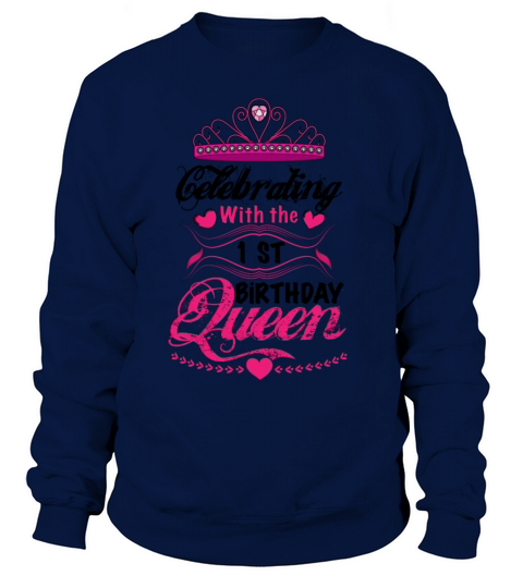Celebrating With the 1st Birthday Queen Women's Sweatshirt