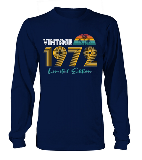 50th birthday vintage 1972 limited edition Long sleeved Unisex