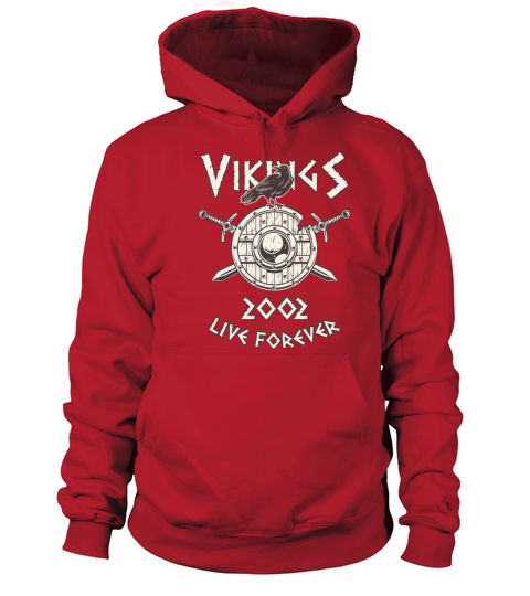 Vikings Live Forever 2002 Norse Birthday Women's Hoodie