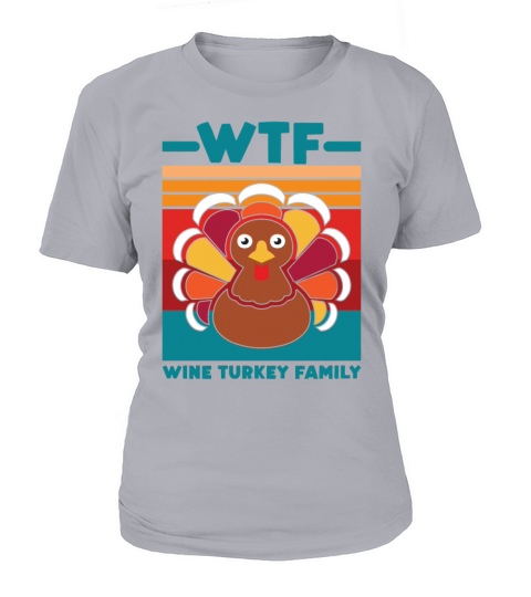 WTF Wine Turkey family Thanksgiving gift Women's T-Shirt