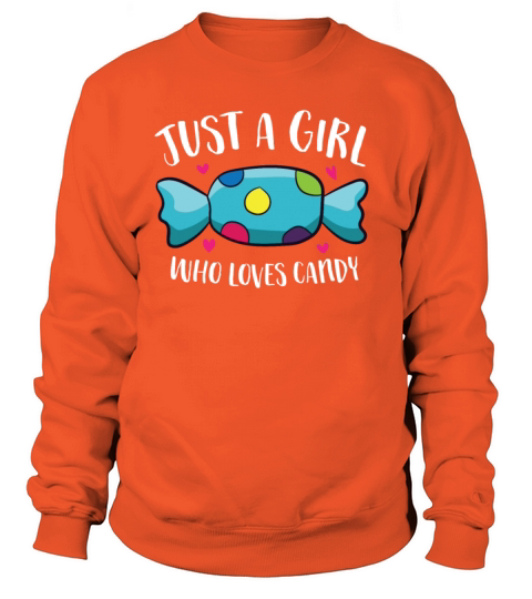 Just a Girl Who Loves Candy Funny Girl That Loves Women's Sweatshirt
