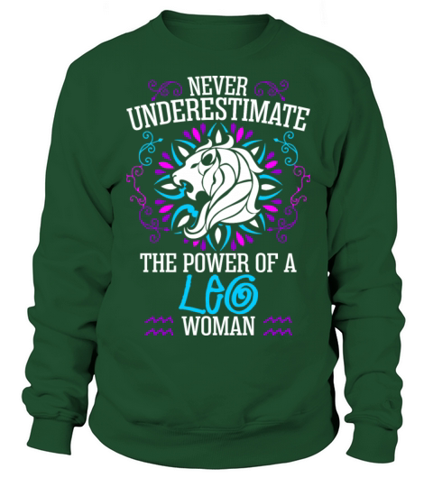 Never Underestimate The Power Of A Leo Woman Women's Sweatshirt