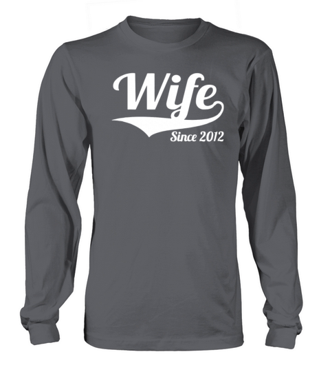 Wife Since 2012 Women's Long Sleeve