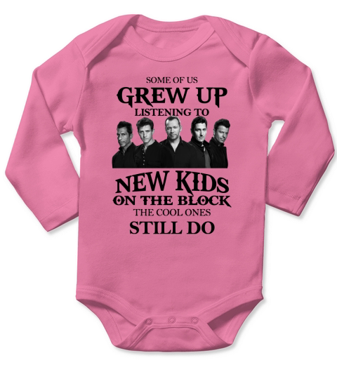 Some Of Us Grew Up Listening To New Kids On The Block Shirt Long Sleeve Baby One-Piece