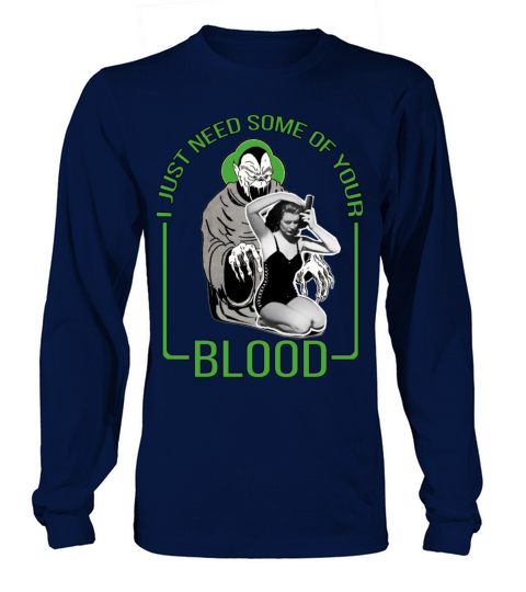 I Just Need Some of Your Blood Men's Long Sleeve