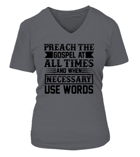 Preach the Gospel at all times and when necessary Women's V-Neck T-shirt