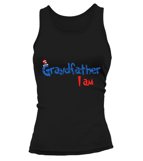 Dr Seuss Grandfather I am  Family 2020 Tank top Woman