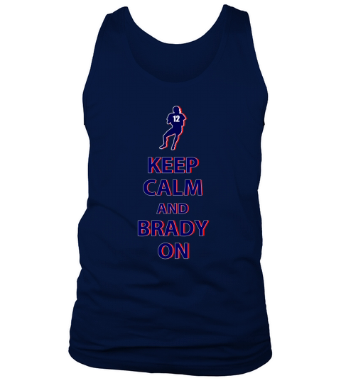 Keep Calm and Brady On Football Tank Top Unisex