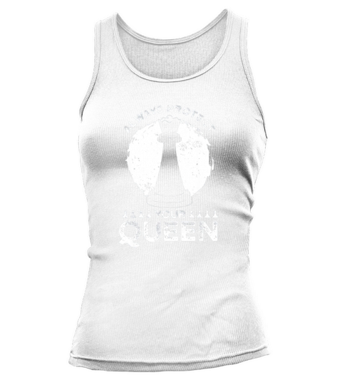 Funny Chess Always Protect Your Queen Tank top Woman