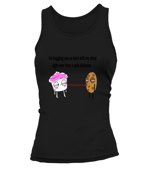 im hugging you with my mind because of coronavirus Women's Tank Top