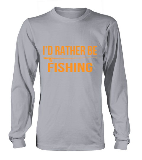 Id rather be fishing gift fishing trip Women's Long Sleeve