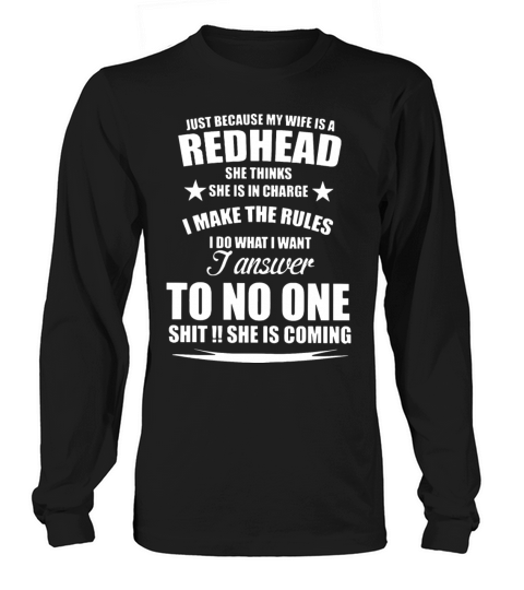 Just because my wife is a redhead she thinks she i Women's Long Sleeve