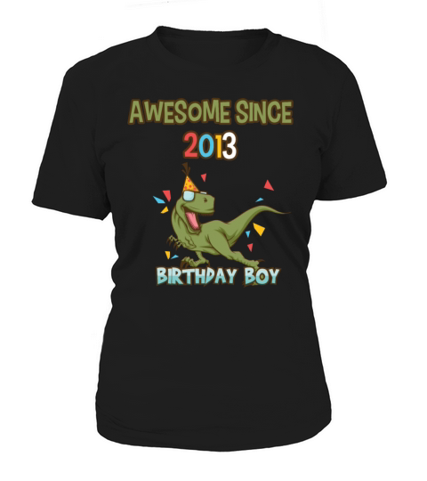 Awesome since 2013 - Birthday boy - Cool T-Rex Women's T-Shirt