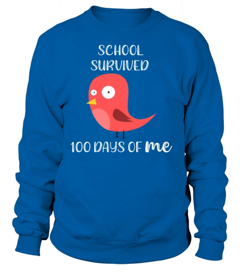 100 Days of School Survived 100 Days of Me Bird Women's Sweatshirt