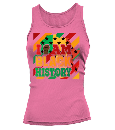 Black lives matter Black history I am Black Histor Women's Tank Top
