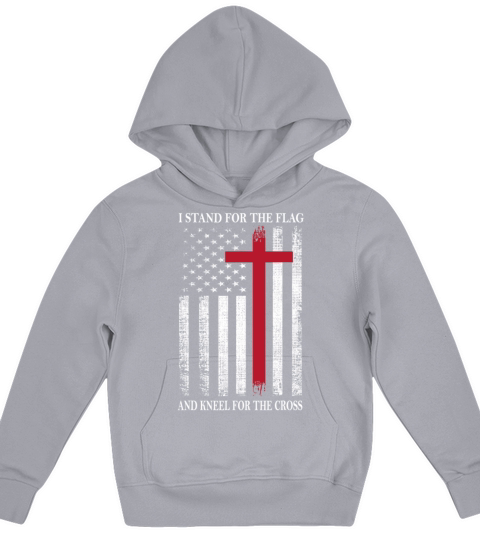 I Stand For The Flag And Kneel For the Cross Kids Hoodie