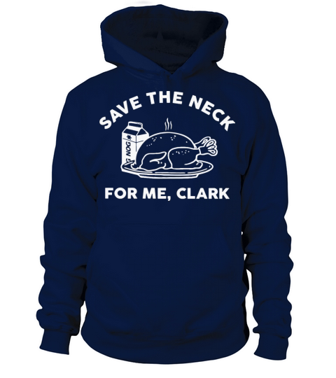 Turkey Save The Neck For Me Clark Women's Hoodie