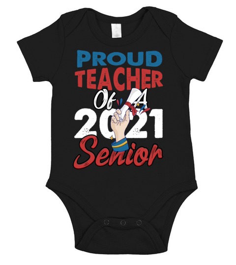 proud teacher of a 2021 senior 01Proud Teacher Of Short Sleeve Baby One-Piece