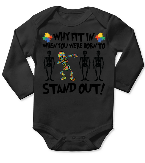 Why Fit In When You Were Born To Stand Out Long Sleeve Baby One-Piece