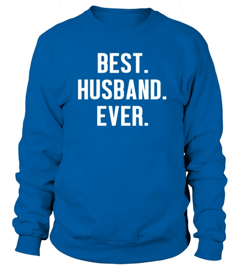 Husband - Best Husband Ever Women's Sweatshirt