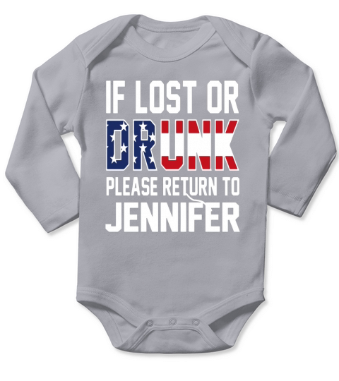 If lost or Drunk please return to Jennifer 4th of July Long Sleeve Baby One-Piece