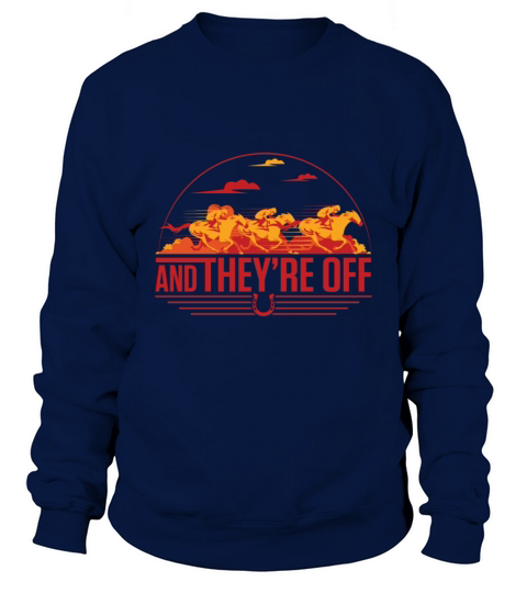 And Theyre Off Horse Racing Design Sweatshirt Unisex
