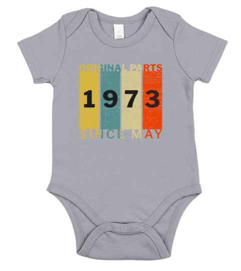 Born In May 1973 Funny Birthday Retro Quote Joke Short Sleeve Baby One-Piece