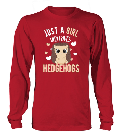 Just a girl who loves hedgehogs pet hedgehog lover Men's Long Sleeve