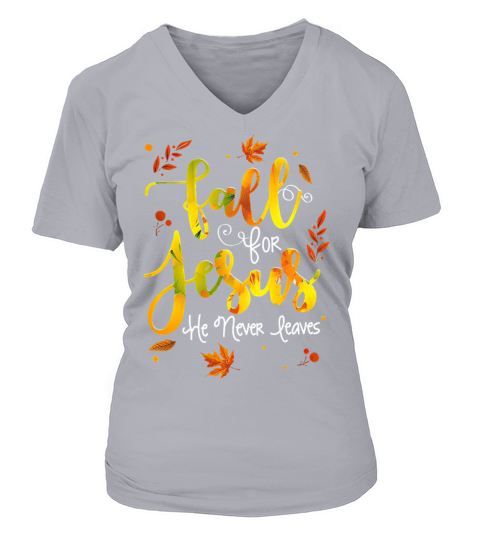 Fall for Jesus He Never Leaves Women's V-Neck T-shirt