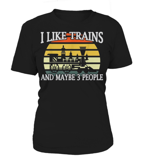 I Like Trains And Maybe 3 People Vintage Women's T-Shirt