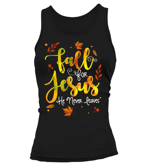 Fall for Jesus He Never Leaves Women's Tank Top