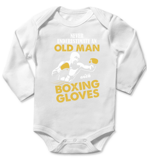 Never Underestimate An Old Man With Boxing Gloves T-Shirts Long Sleeve Baby One-Piece