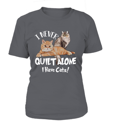 I Never Quilt Along I Have Cats Quilting Women's T-Shirt