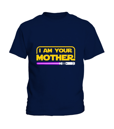 I Am Your Mother Funny Family Set Graphic  - Coffee Mug (colored) Kids T-Shirt