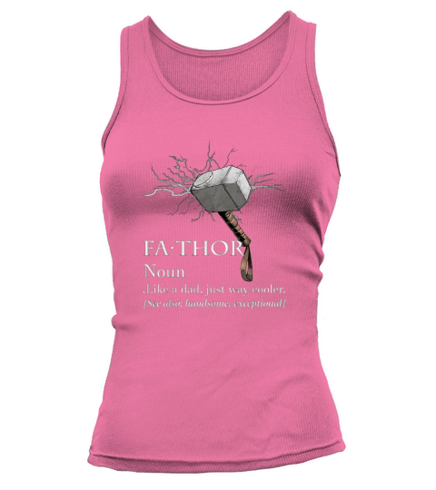 FaThor Like Dad just Cooler Father Day Mjolnir shirt Tank top Woman