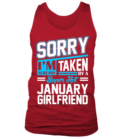 Sorry Im Already Taken By A Super Hot January Girl Men's Tank Top
