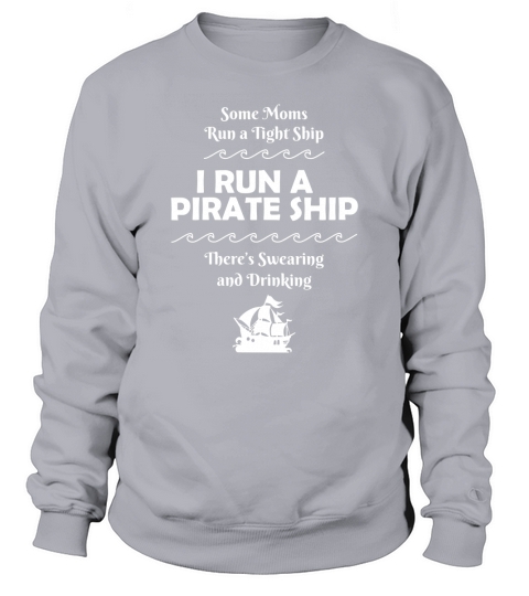 Some Moms  Run A Tight Ship Sweatshirt Unisex