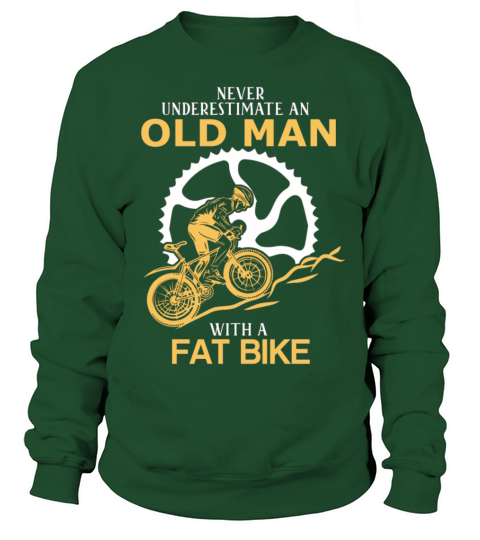 Never Underestimate An Old Man With A Fat Bike Women's Sweatshirt