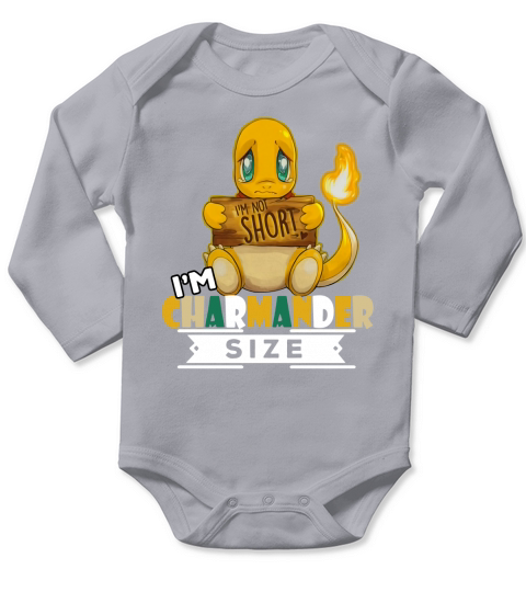 Im Not Short Im Charmander Size - Baby Onesie Long Sleeve Baby One-Piece