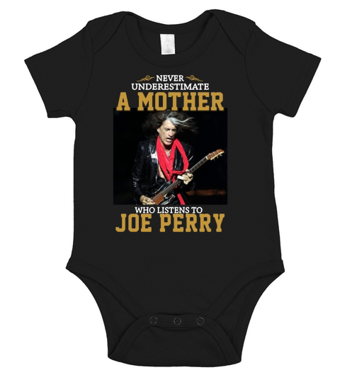 Never underestimate a mother who listens to Joe Perry shirt Short Sleeve Baby One-Piece