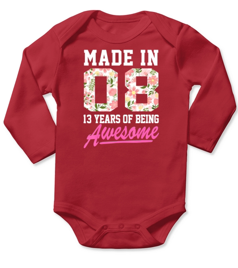 Made In 2008 13 Years Of Being Awesome Girls Teens Long Sleeve Baby One-Piece